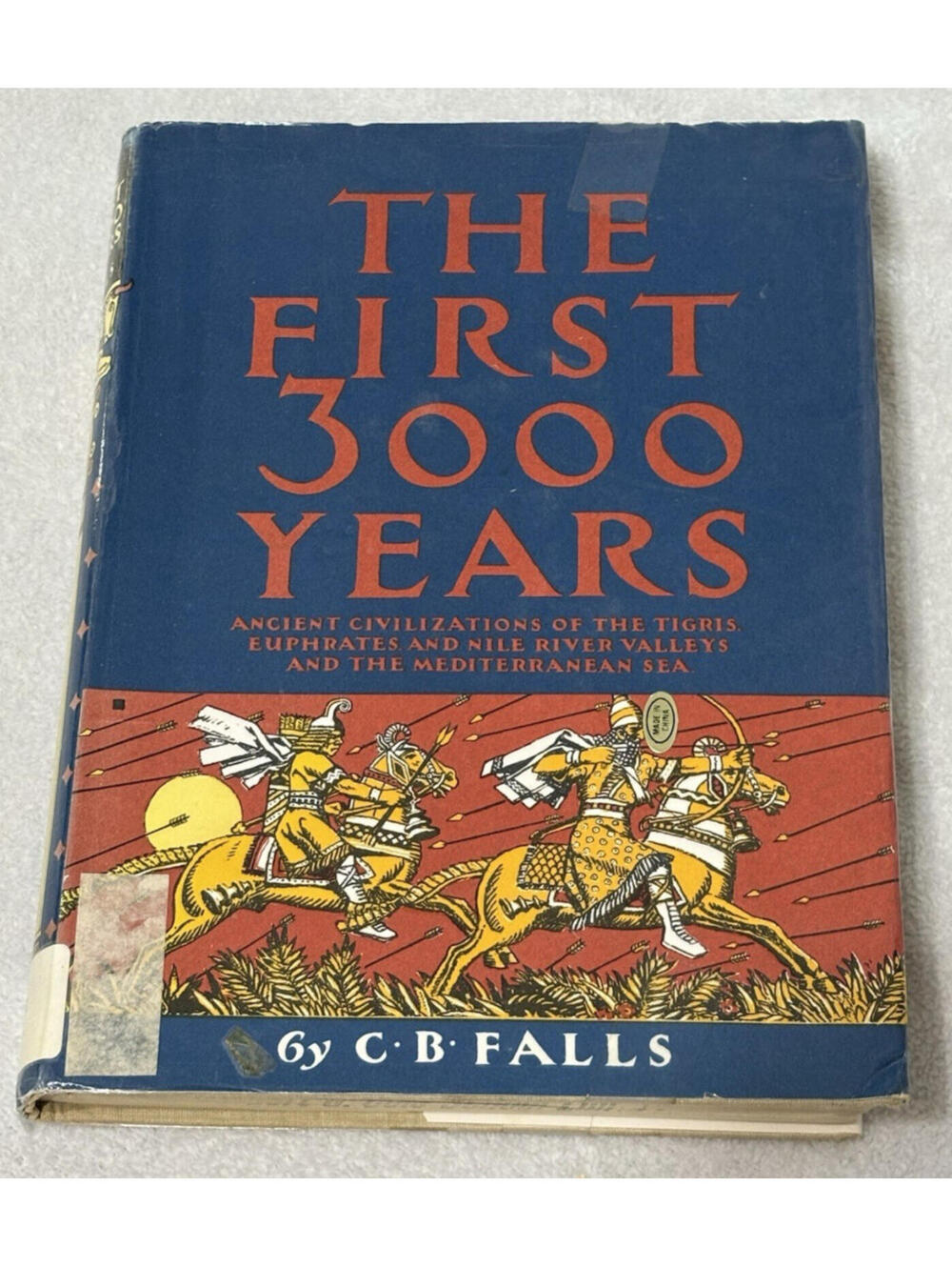 The First 3000 Years: Ancient Civilizations by C.B. Falls (1960) || Ex-LIB HC